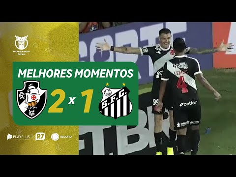 Veja os melhores momentos de Vasco 2 X 1 Santos pelo Brasileirão