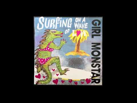 Girl Monstar- Surfin' On A Wave Of Love