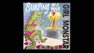 Girl Monstar- Surfin' On A Wave Of Love