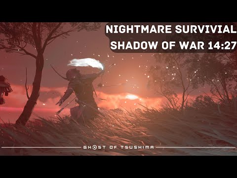 Nightmare survival Shadow of War | 14 : 27 | Ghost of Tsushima Legends