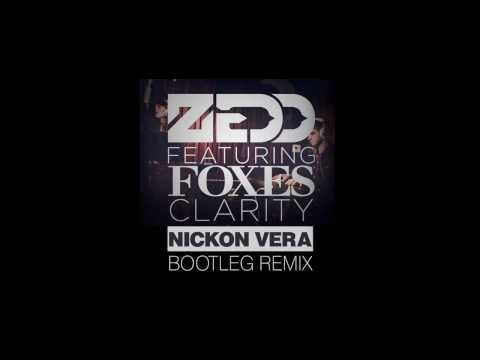 Zedd - Clarity (Nickon Vera Bootleg Remix) Ft. Foxes