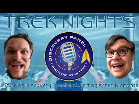 Trek Nights #25: Das Discovery Panel und die magischen Momente - von Trek am Dienstag [AUDIO]