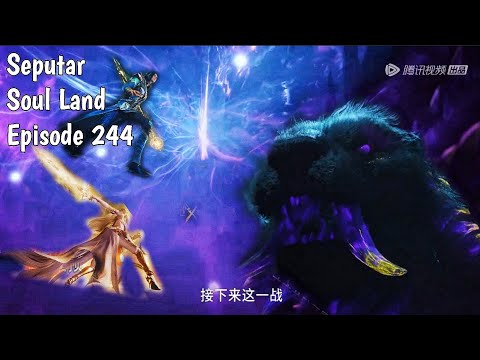 Tang San VS Dark Devil God Tiger - Around Soul Land Episode 244 (Douluo Dalu)