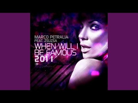 When Will I Be Famous 2011 (Eric Chase Radio Edit)