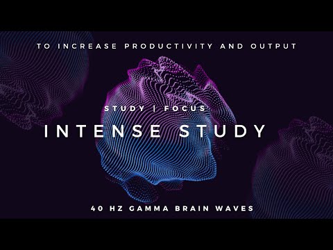 Intense Study - 40Hz Gamma Binaural Beats to Increase Productivity and Focus