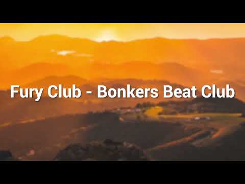 [No Copyright Music] Fury Club - Bonkers Beat Club
