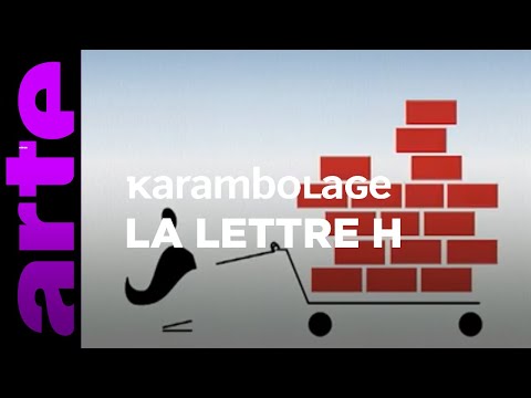 Le « H » - Karambolage - ARTE