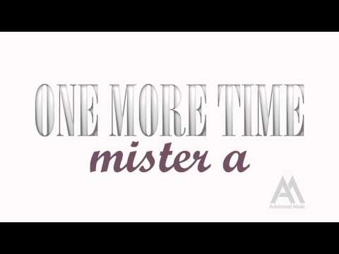Mister A - One More Time
