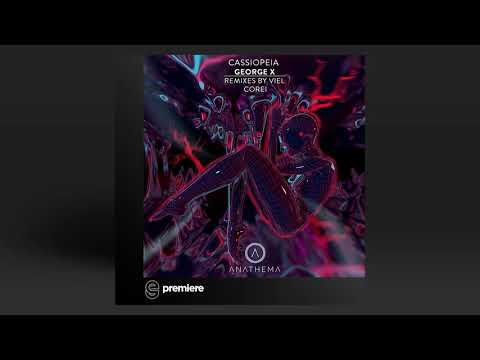 Premiere: George X - Cassiopeia (Original Mix) - Anathema Records