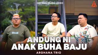Download lagu Arghana Trio - Andung Ni Anak Buha Baju Lagu Batak Andung Terbaru mp3