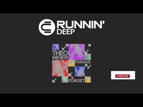 Theo Meier - Forgive Forget (Original Mix)