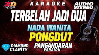 Download lagu TERBELAH JADI DUA - GLORIA JESSICA  KARAOKE NADA WANITA | PONGDUT PANGANDARAN MUSIK STEREO HD LIRIK  mp3