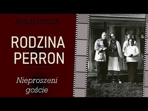 Nieproszeni Goście - Dom Perronów - Hulaj Dusza