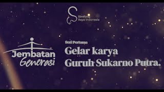 Download lagu SIMFONI RAYA INDONESIA - Konser Jembatan Generasi Seri Pertama: Gelar Karya Guruh Sukarno Putra mp3 Download lagu SIMFONI RAYA INDONESIA - Konser Jembatan Generasi Seri Pertama: Gelar Karya Guruh Sukarno Putra mp3