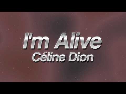 Céline Dion - I'm Alive 💖 (lyrics)