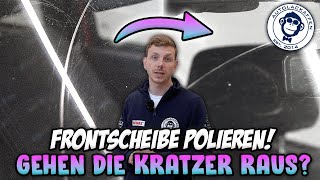Lohnt sich das Polieren der Scheibe? | AUTOLACKAFFEN