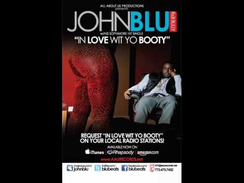 JOHN BLUE - IN LOVE WIT YO BOOTY