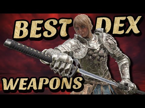 Elden Ring: What Are The Best Dexterity Weapons?