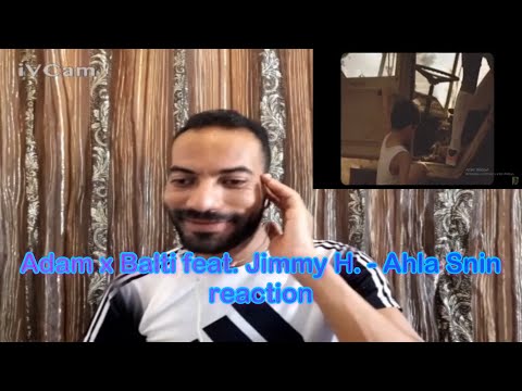 ADAM x BALTI FEAT JIMMY H : AHLA SNIN 🔥🔥🔥 || REACTION || 🔥🔥🔥