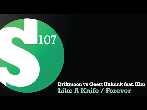 Driftmoon vs Geert Huinink feat. Kim - Like A Knife (Original Mix)