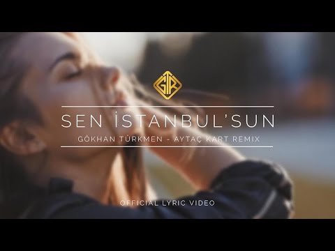 Sen İstanbul'sun [Aytaç Kart Remix] - Gökhan Türkmen #IptısÇaktıs