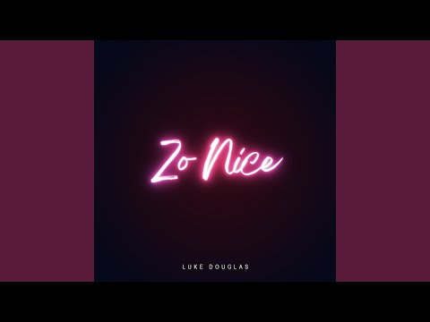 Zo Nice