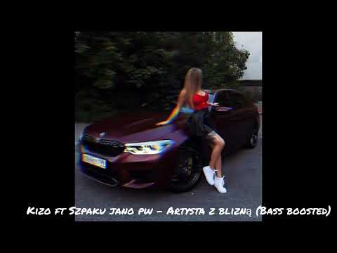 Kizo ft Szapku Jano PW - Artysta z blizną (prod.PSR) (Bass boosted)