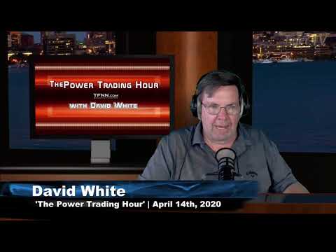April 14th, Power Trading Hour with David White on TFNN - 2020