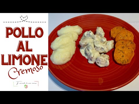 POLLO CREMOSO AL LIMONE | Un secondo che amano tutti piccoli e grandi
