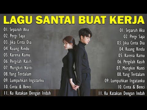 Lagu Santai Buat Kerja || Bagus Untuk Menaikan Mood Kerja Terbaru 2025