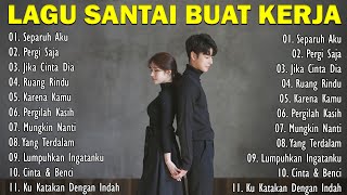 Download lagu Lagu Santai Buat Kerja || Bagus Untuk Menaikan Mood Kerja Terbaru 2025 mp3