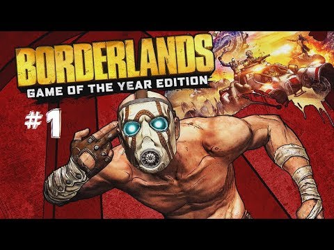 Borderlands: GOTY Edition - Part 1 (Xbox One X)