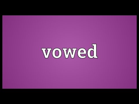 Vowed Meaning
