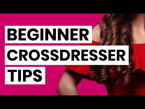 Beginner Crossdresser? 10 Tips to Start Your Male to Female Journey