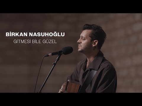 Birkan Nasuhoğlu - Gitmesi Bile Güzel | Hamam Sessions