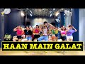 Haan Main Galat | Bollywood Zumba | Love Aaj Kal | Kartik, Sara | Arijit Singh Vishal Choreography