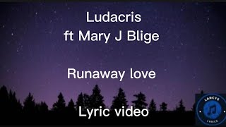 Ludacris ft Mary J Blige - Runaway love Lyric video