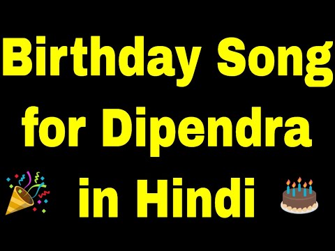 Birthday Song for dipendra - Happy Birthday Song for dipendra