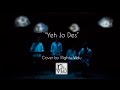 Yeh Jo Des Hai Tera Cover Video By Rightu Vidu