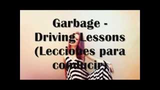 Garbage - Driving Lesson (Lecciones para conducir) / Subtitulado al español