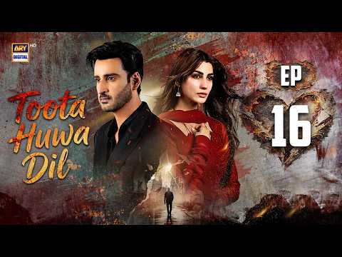 Toota Huwa Dil Episode 16