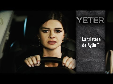 Aylin's Sadness | Yeter The Scenes