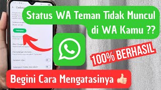 Download lagu Status WA Teman Tidak Muncul Di WA Kita? Ini Cara Mengatasinya mp3