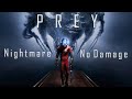 Prey 2017 Nightmare No Damage