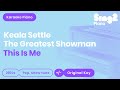 Keala Settle | The Greatest Showman - This Is Me (Karaoke Piano)