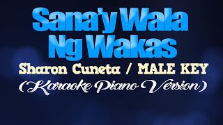 SANA&#39;Y WALA NANG WAKAS - Sharon Cuneta/MALE KEY (KARAOKE PIANO VERSION)