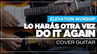 Do it again - Lo harás otra vez - Elevation Worship | Guitar Cover - Sebastian Mora