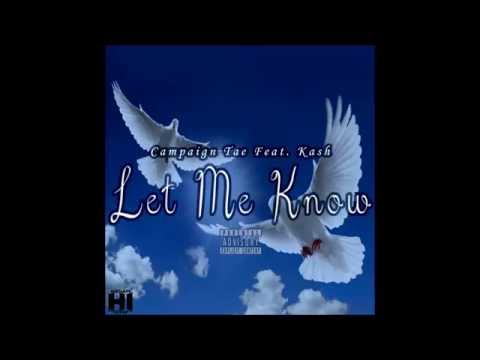 Campaign Tae Feat. Kash - Let Me Know