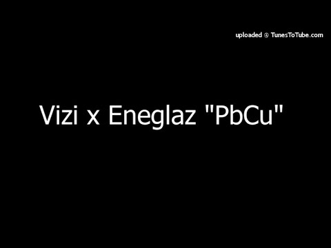 Vizi x Eneglaz "PbCu"
