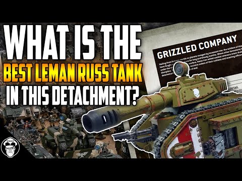 What is the BEST Leman Russ Tank in Grizzled Company? | Astra Militarum | Warhammer 40,000